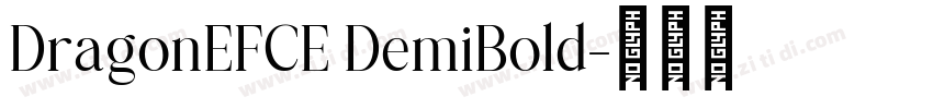 DragonEFCE DemiBold字体转换 DragonEFCE DemiBold字体转换